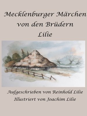 cover image of Mecklenburger Märchen von den Brüdern Lilie